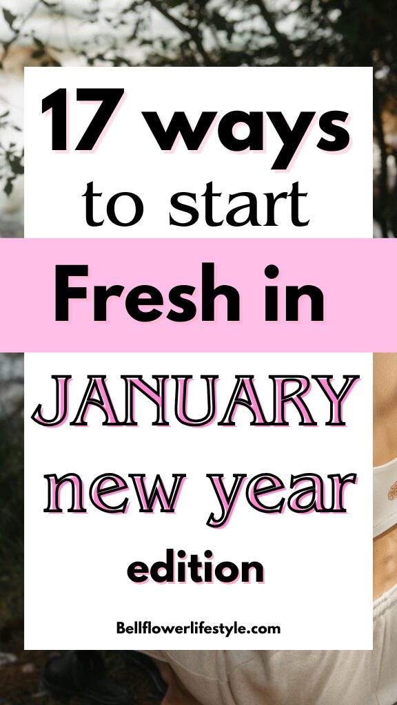 Ways to Start Fresh in January